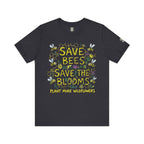 Save the Bees Save the Blooms T-Shirt