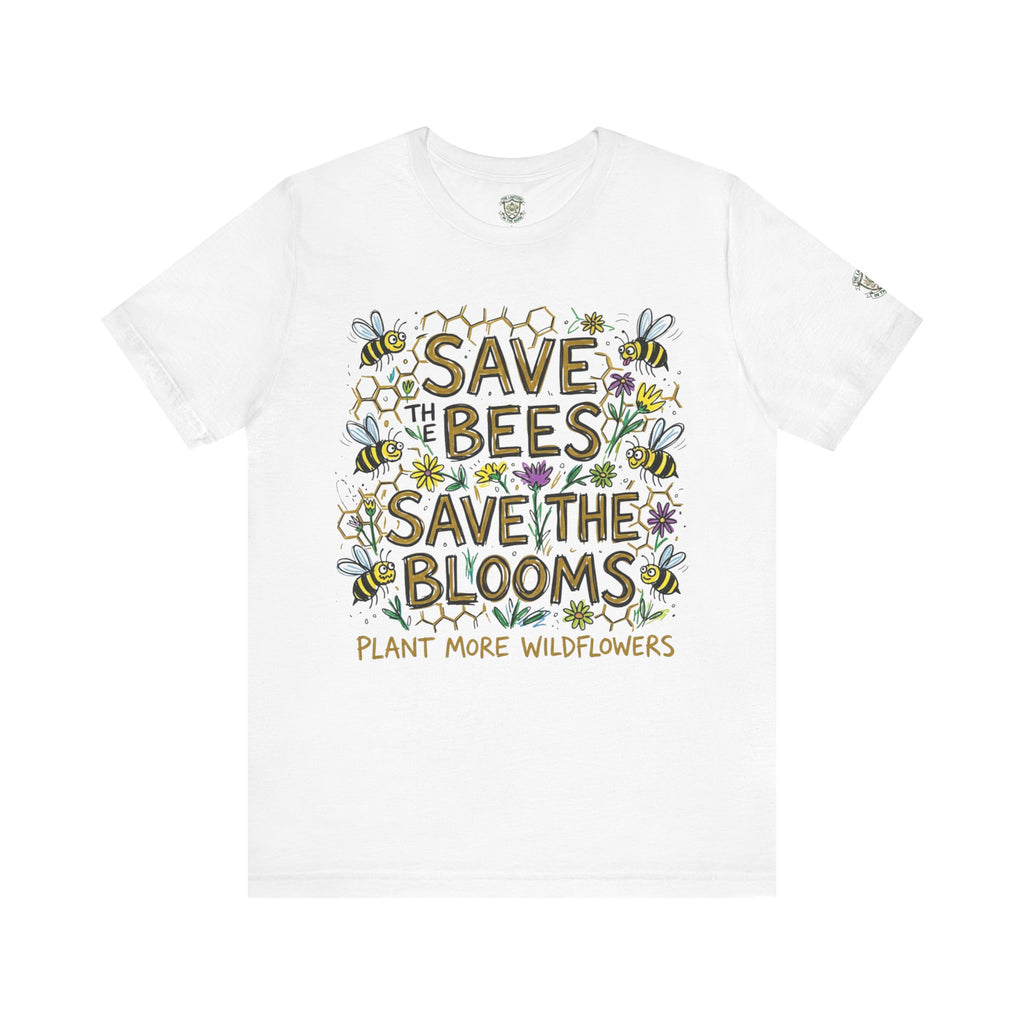 Save the Bees Save the Blooms T-Shirt