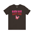 Barn Hair Don't Care T-Shirt
