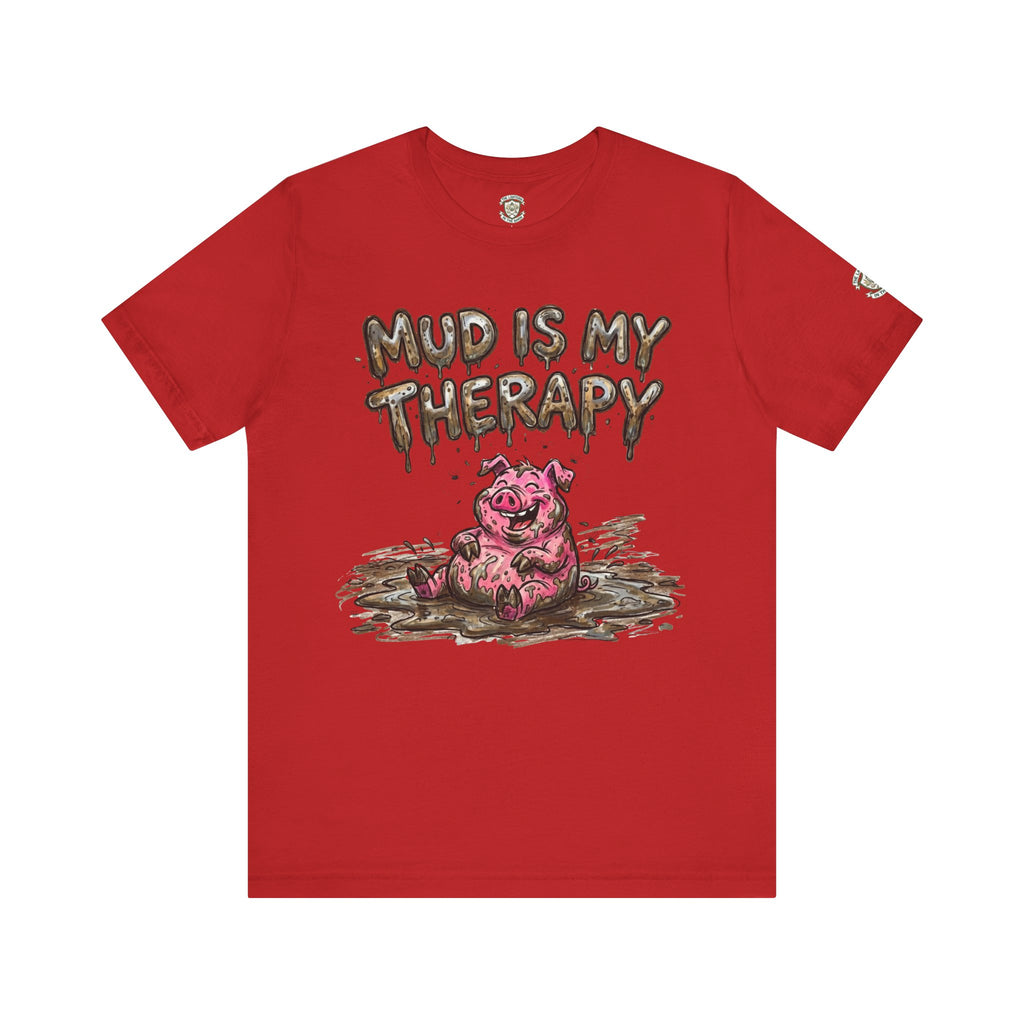 Mud Is My Therapy T-Shirt