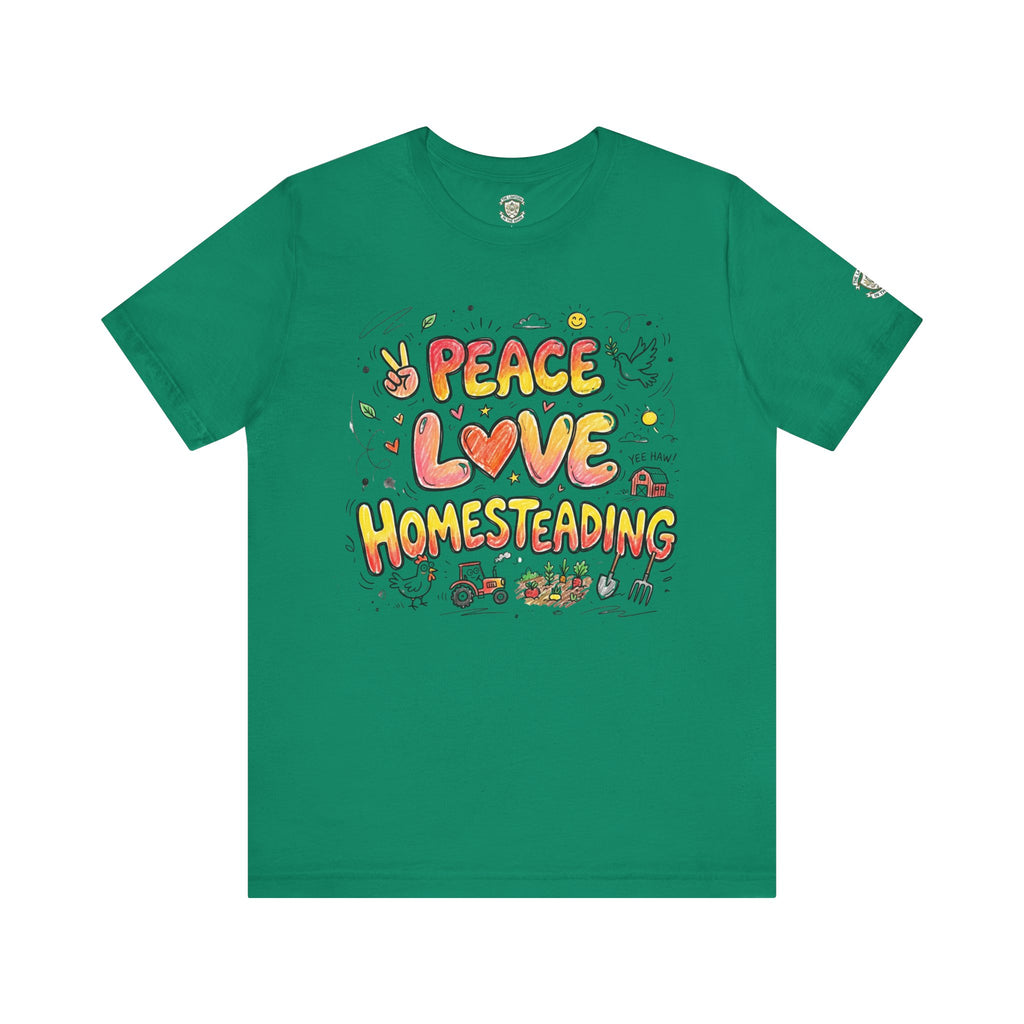 Peace Love Homesteading T-Shirt