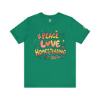 Peace Love Homesteading T-Shirt