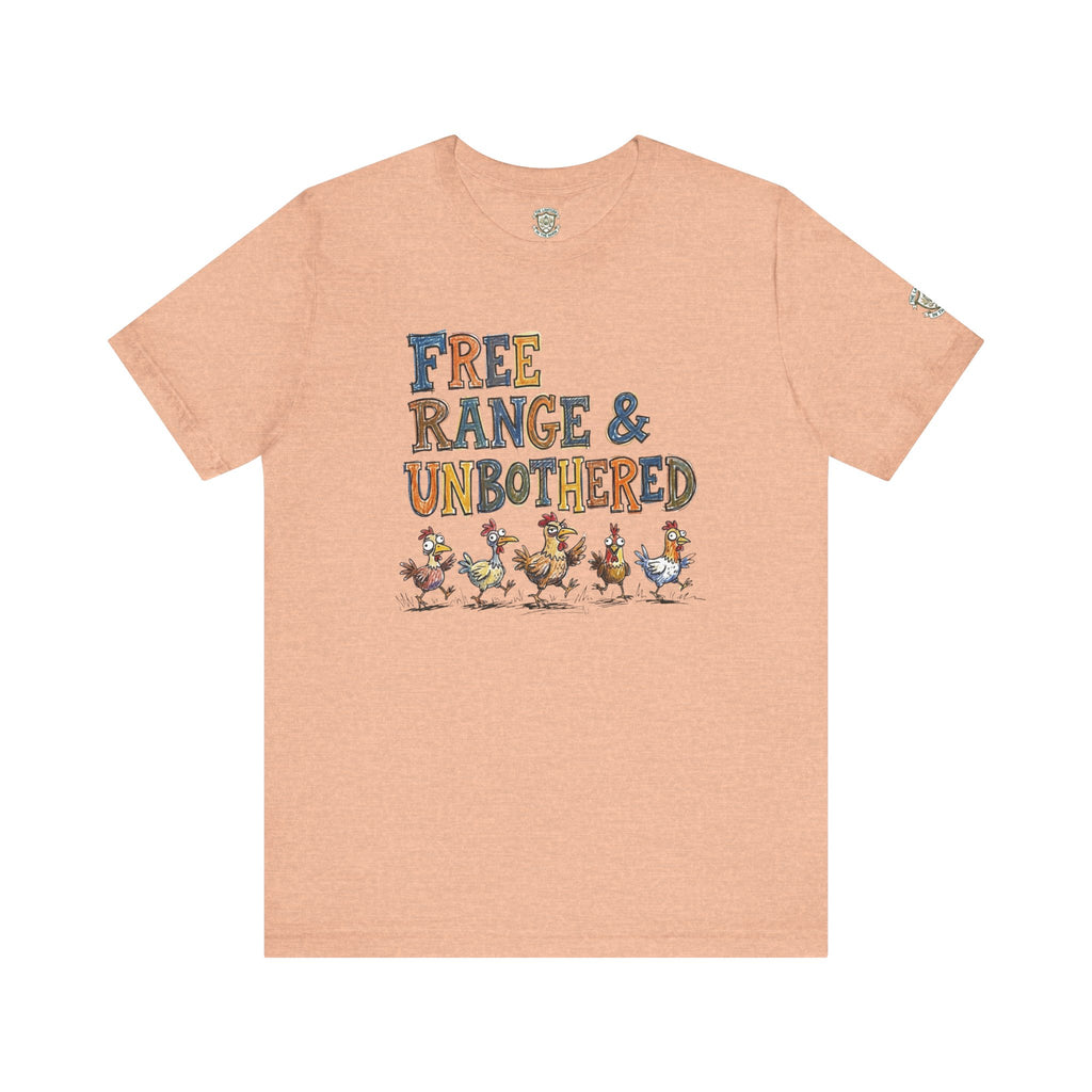 Free Range & Unbothered Chicken T-Shirt