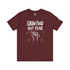 Grow Food Not Fear T-Shirt