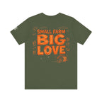 Small Farm Big Love T‑Shirt