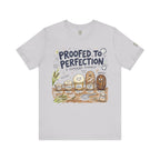 Proofed to Perfection Bread T‑Shirt