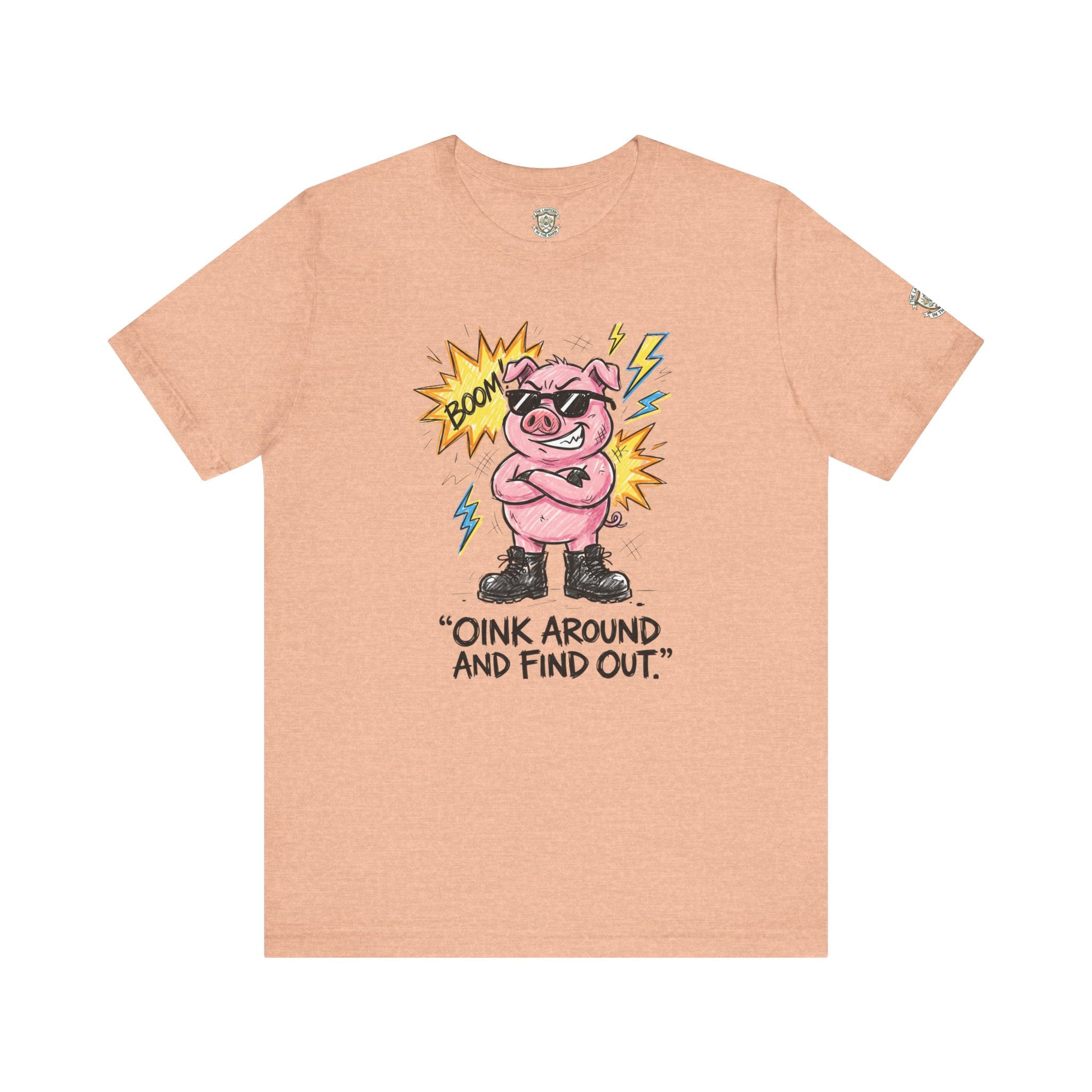 Oink Around And Find Out T-Shirt