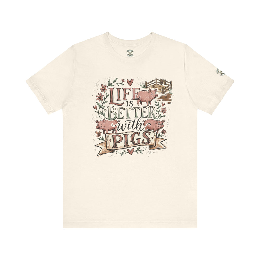 Life Is Better With Pigs T-Shirt