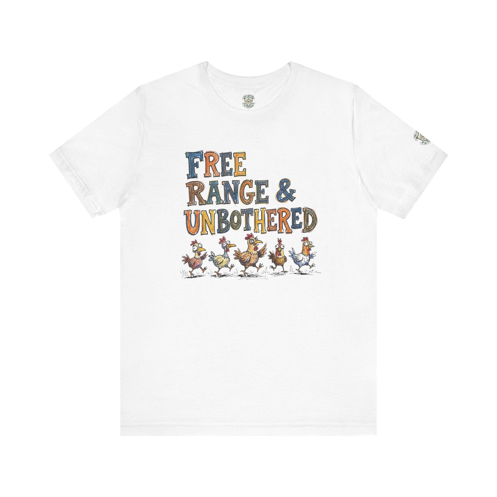 Free Range & Unbothered Chicken T-Shirt