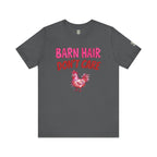 Barn Hair Don't Care T-Shirt