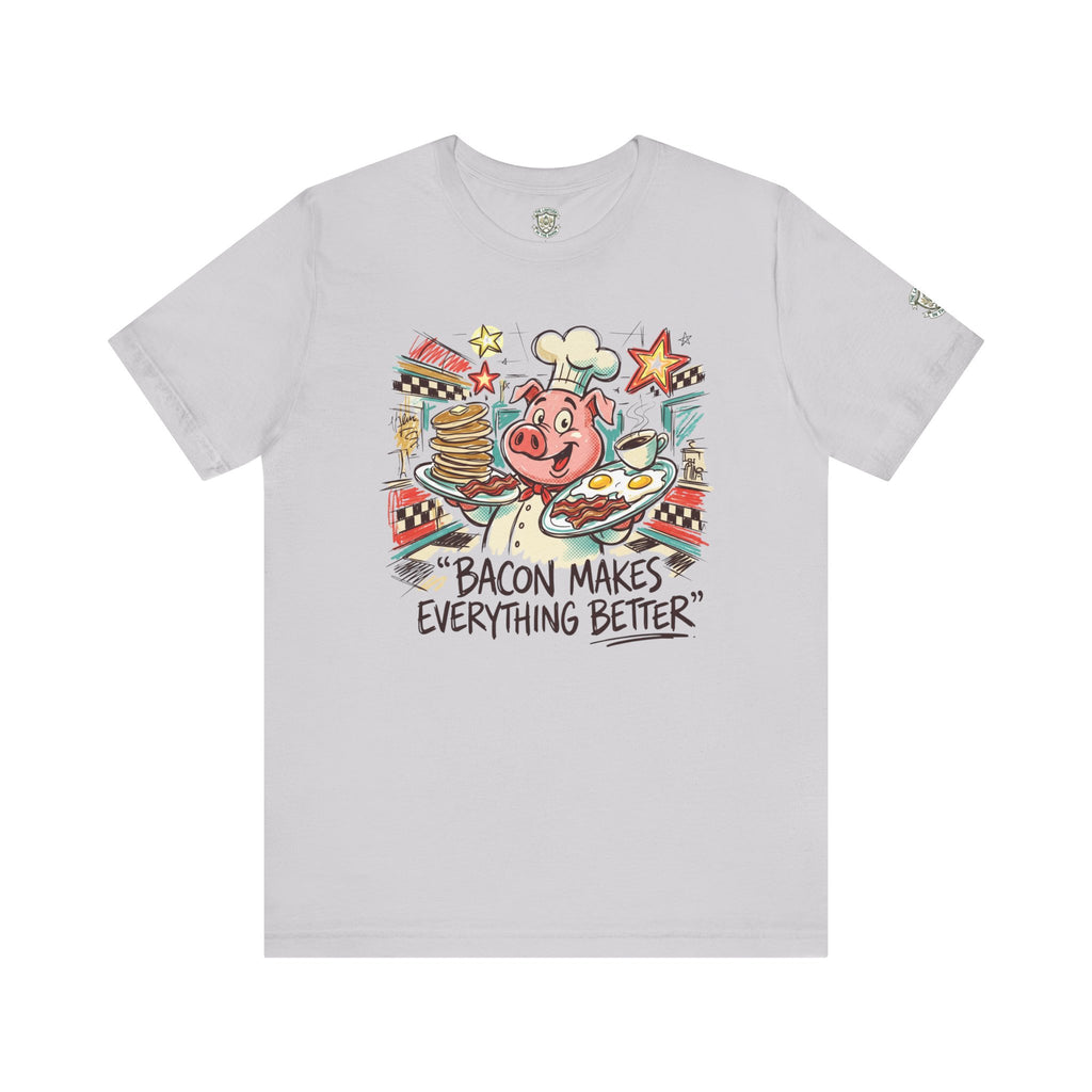Bacon Makes Everything Better T-Shirt