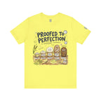 Proofed to Perfection Bread T‑Shirt