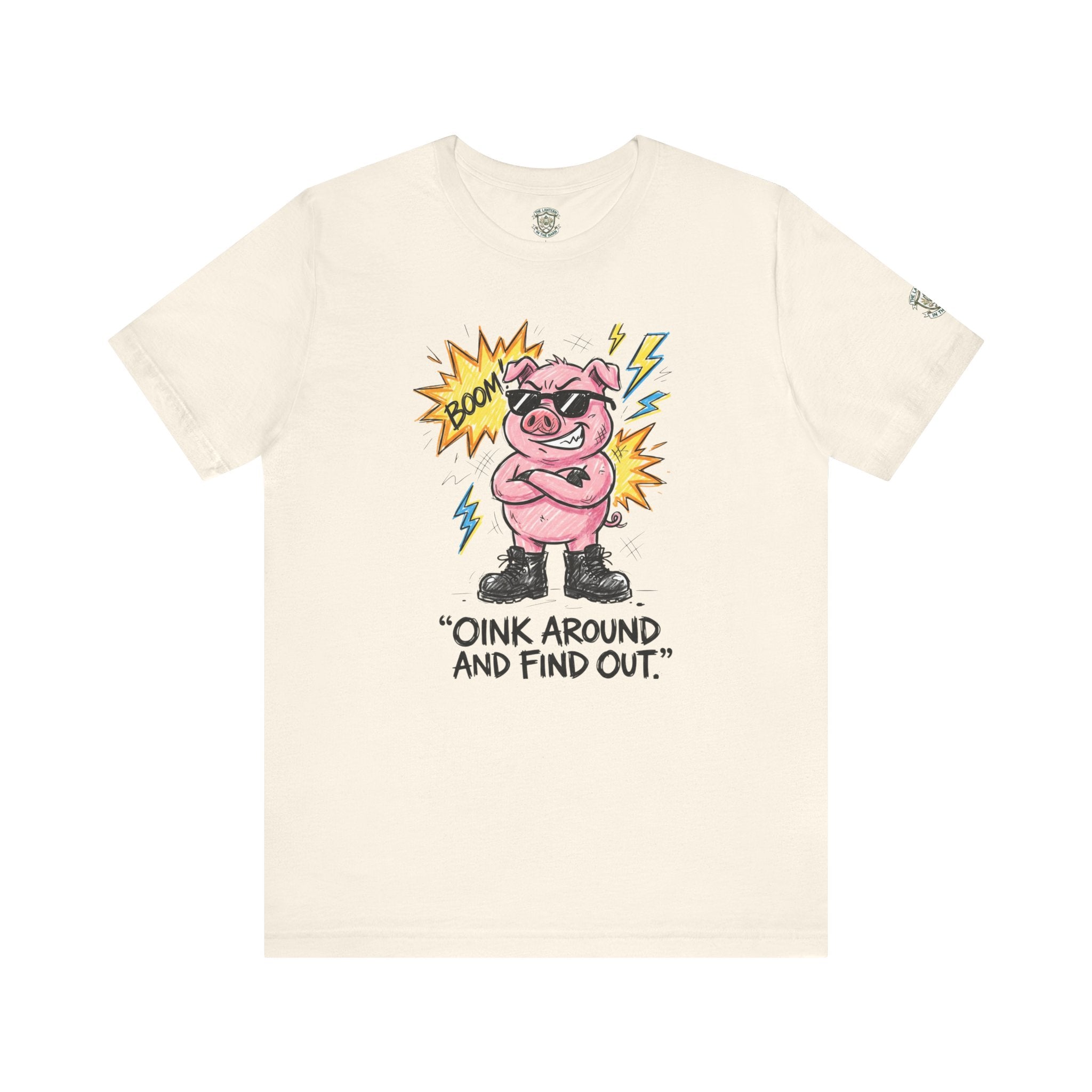 Oink Around And Find Out T-Shirt