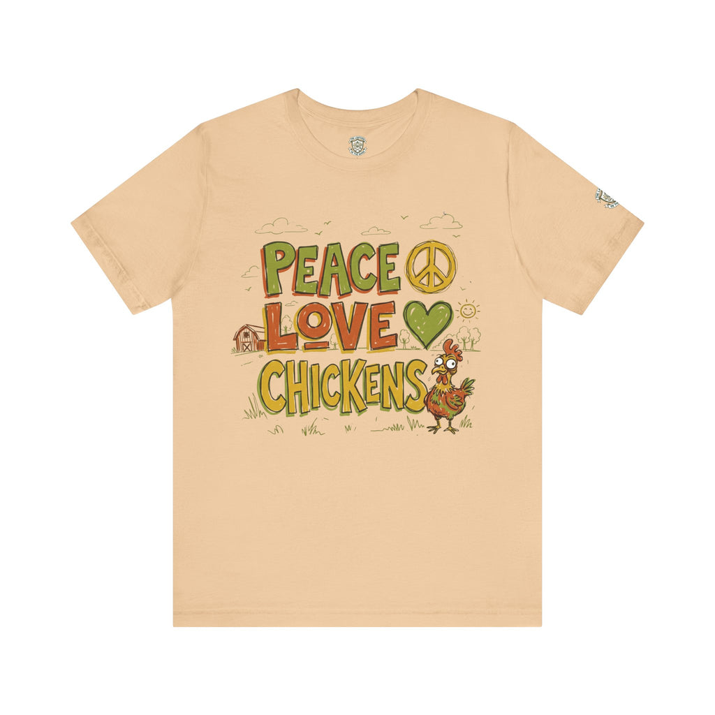 Peace Love Chickens T-Shirt