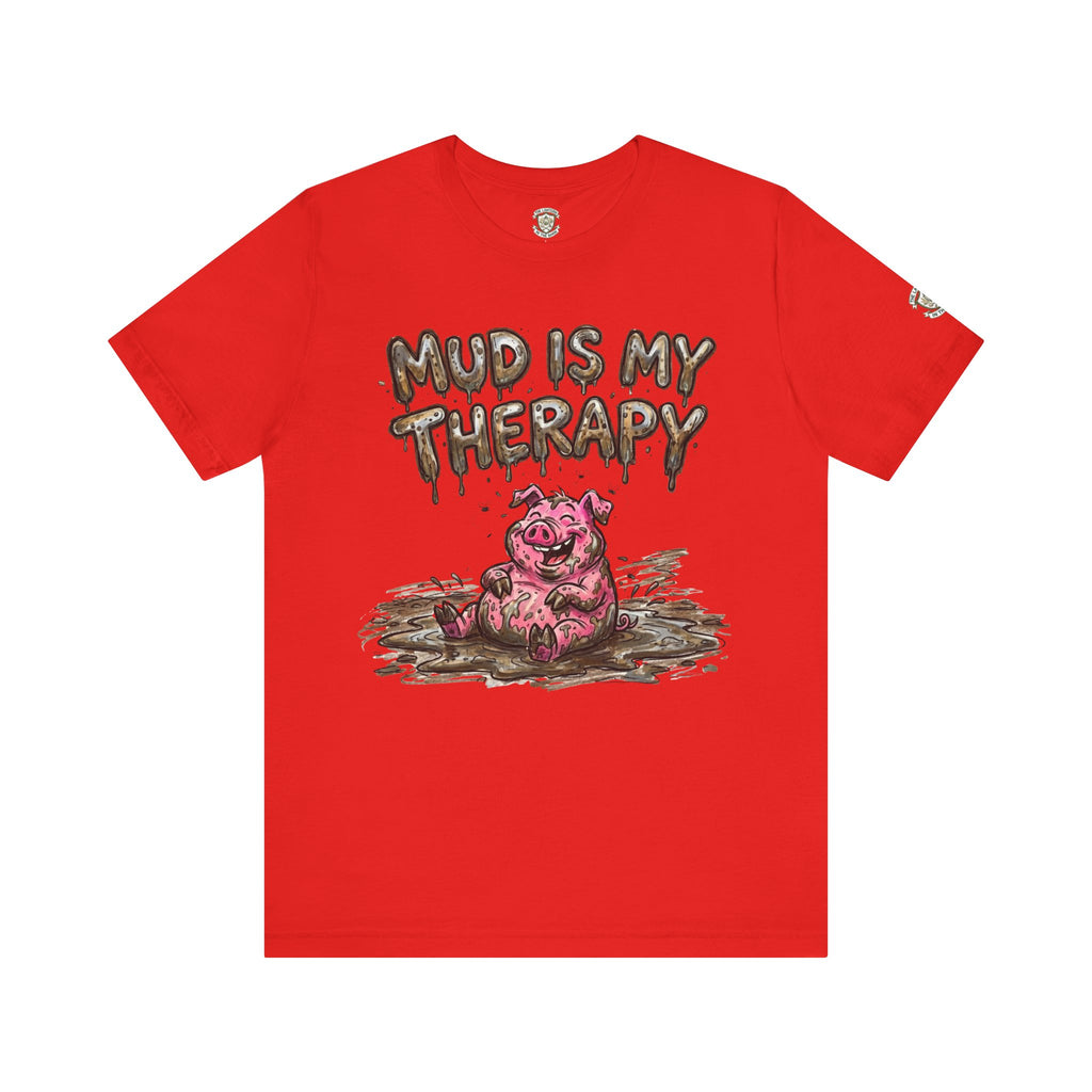 Mud Is My Therapy T-Shirt