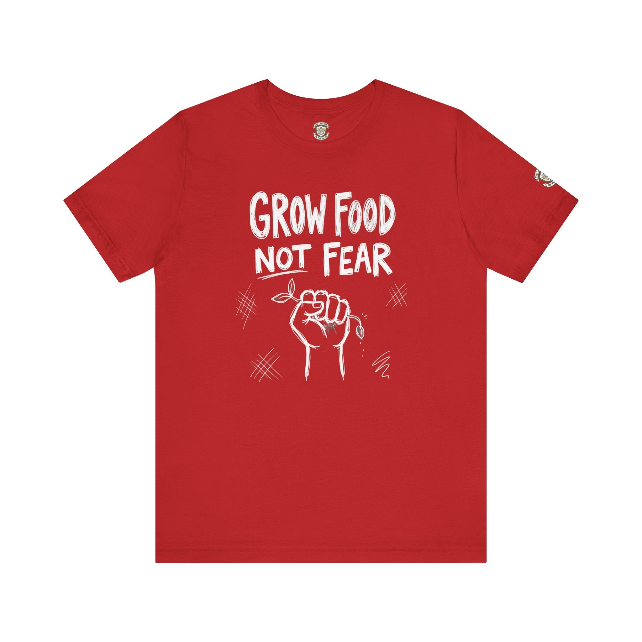 Grow Food Not Fear T-Shirt