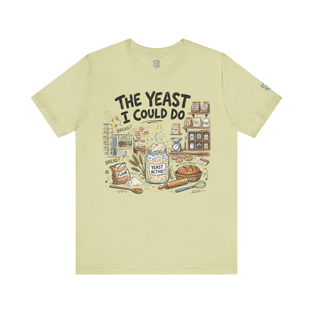 The Yeast I Could Do T‑Shirt