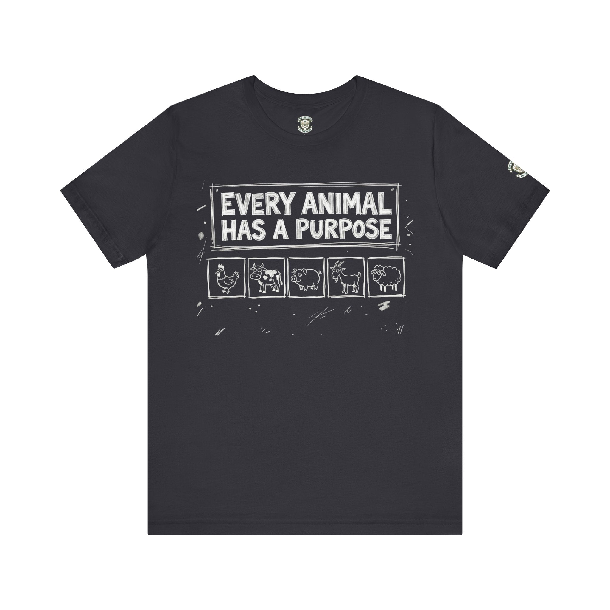 Every Animal Has a Purpose T-Shirt