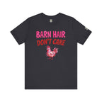 Barn Hair Don't Care T-Shirt