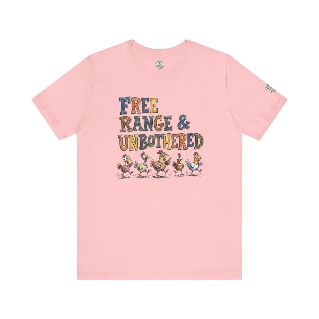 Free Range & Unbothered Chicken T-Shirt