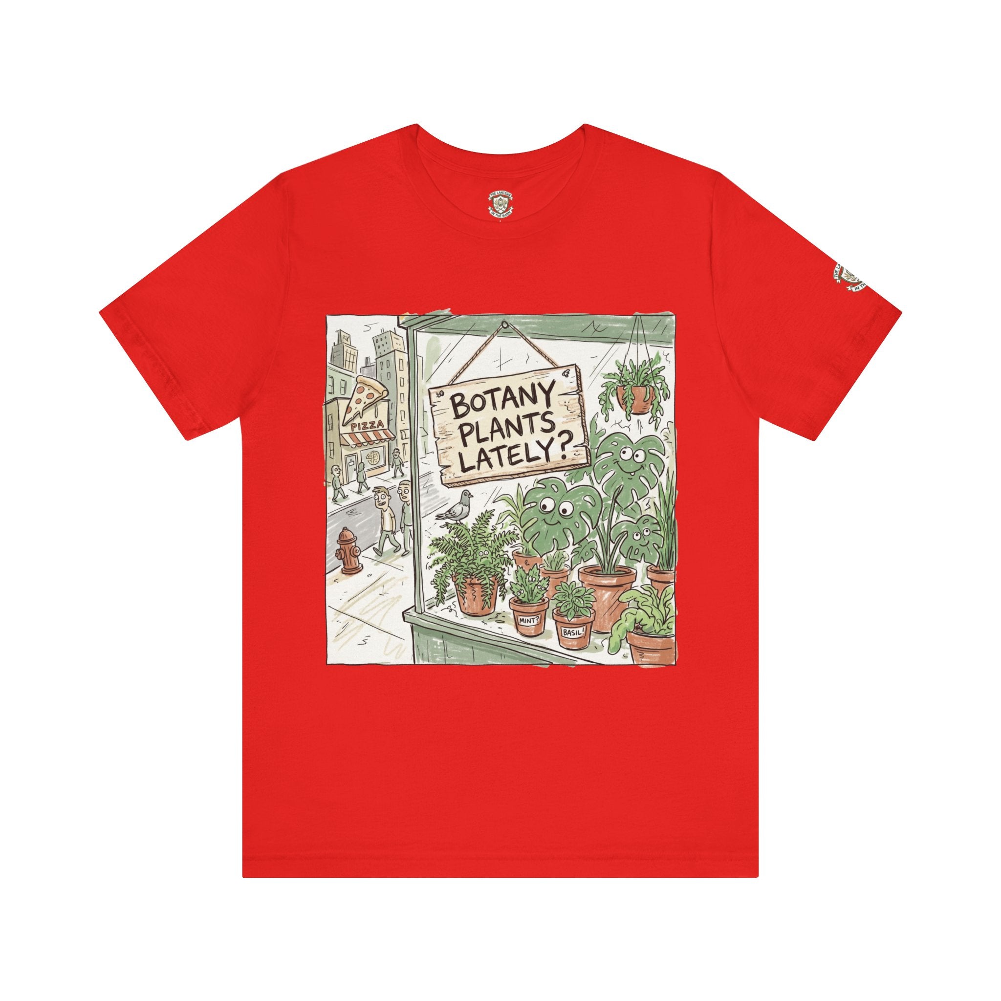 Botany Plants Lately? T-Shirt