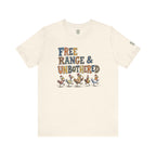 Free Range & Unbothered Chicken T-Shirt