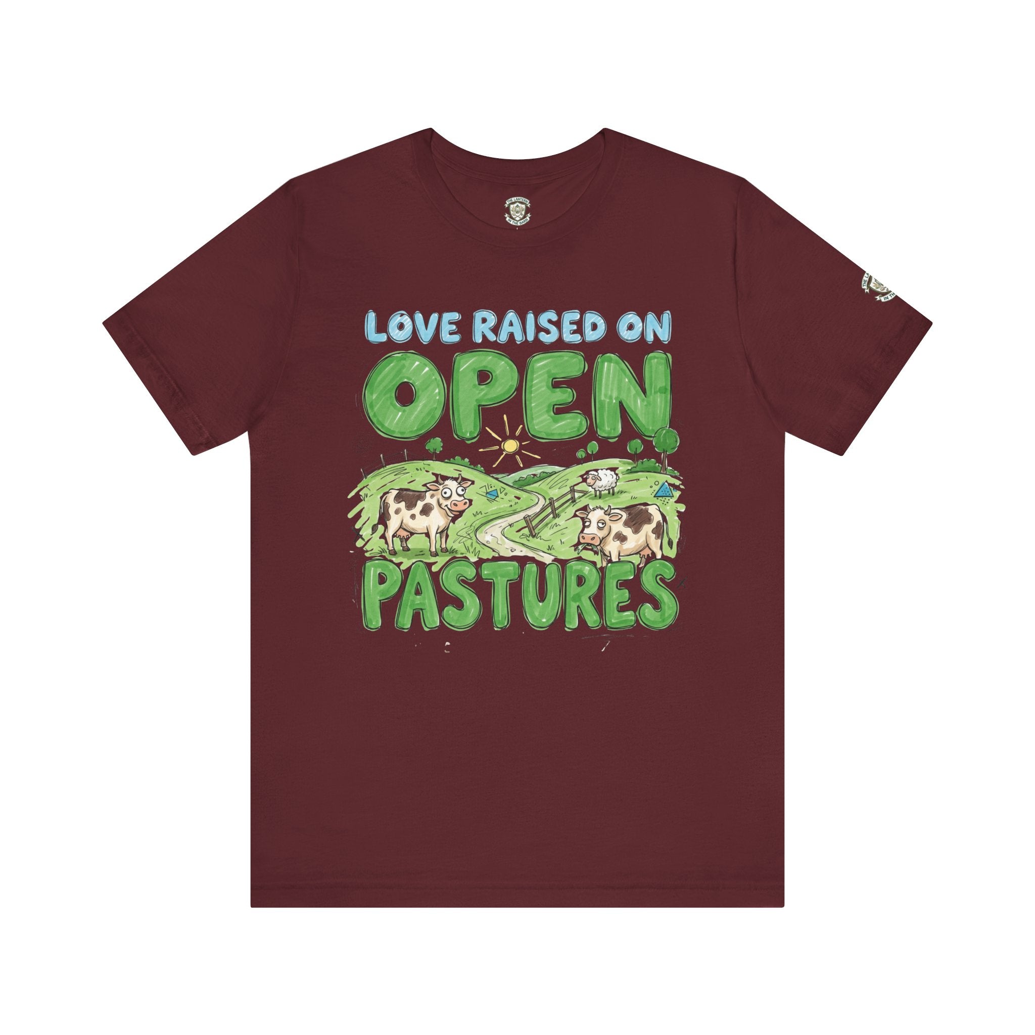 Love Raised On Open Pastures T-Shirt