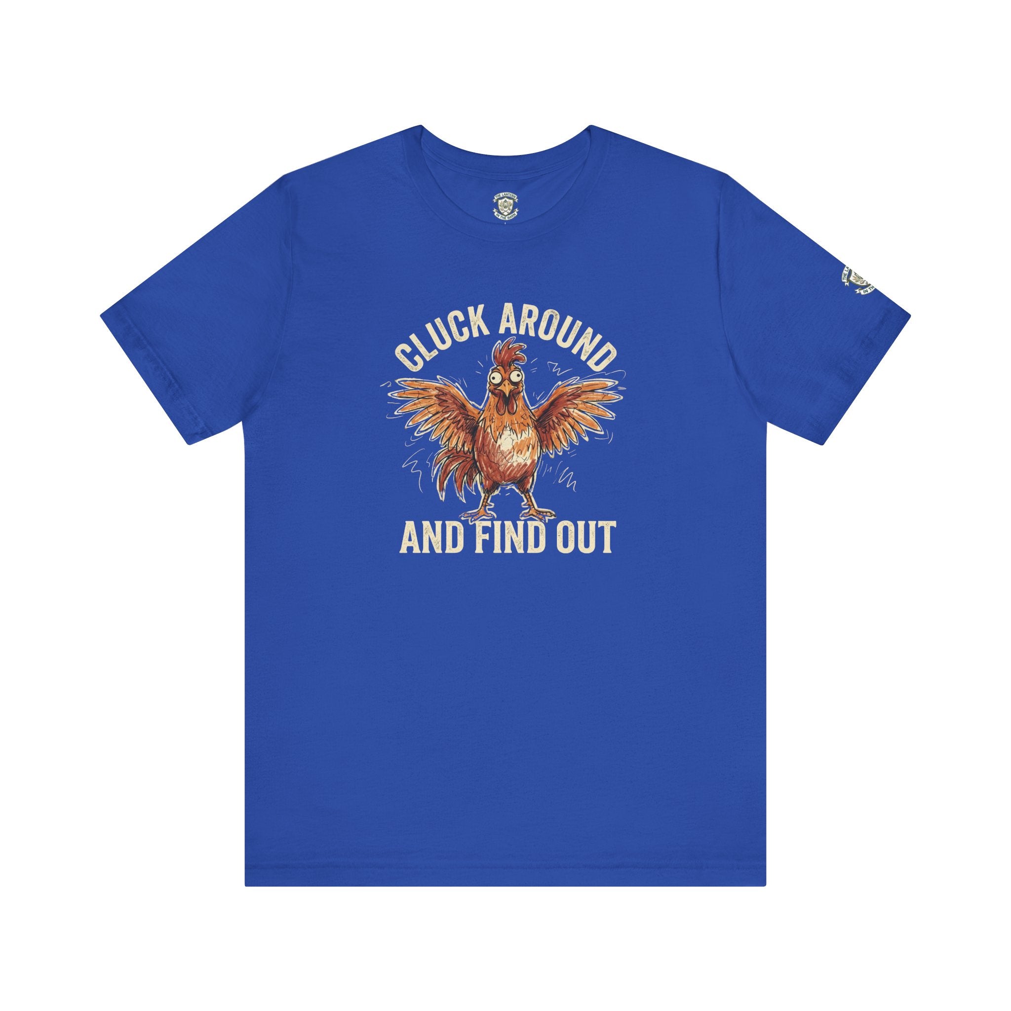 Cluck Around and Find Out T-Shirt