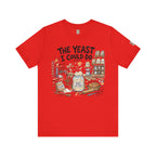 The Yeast I Could Do T‑Shirt