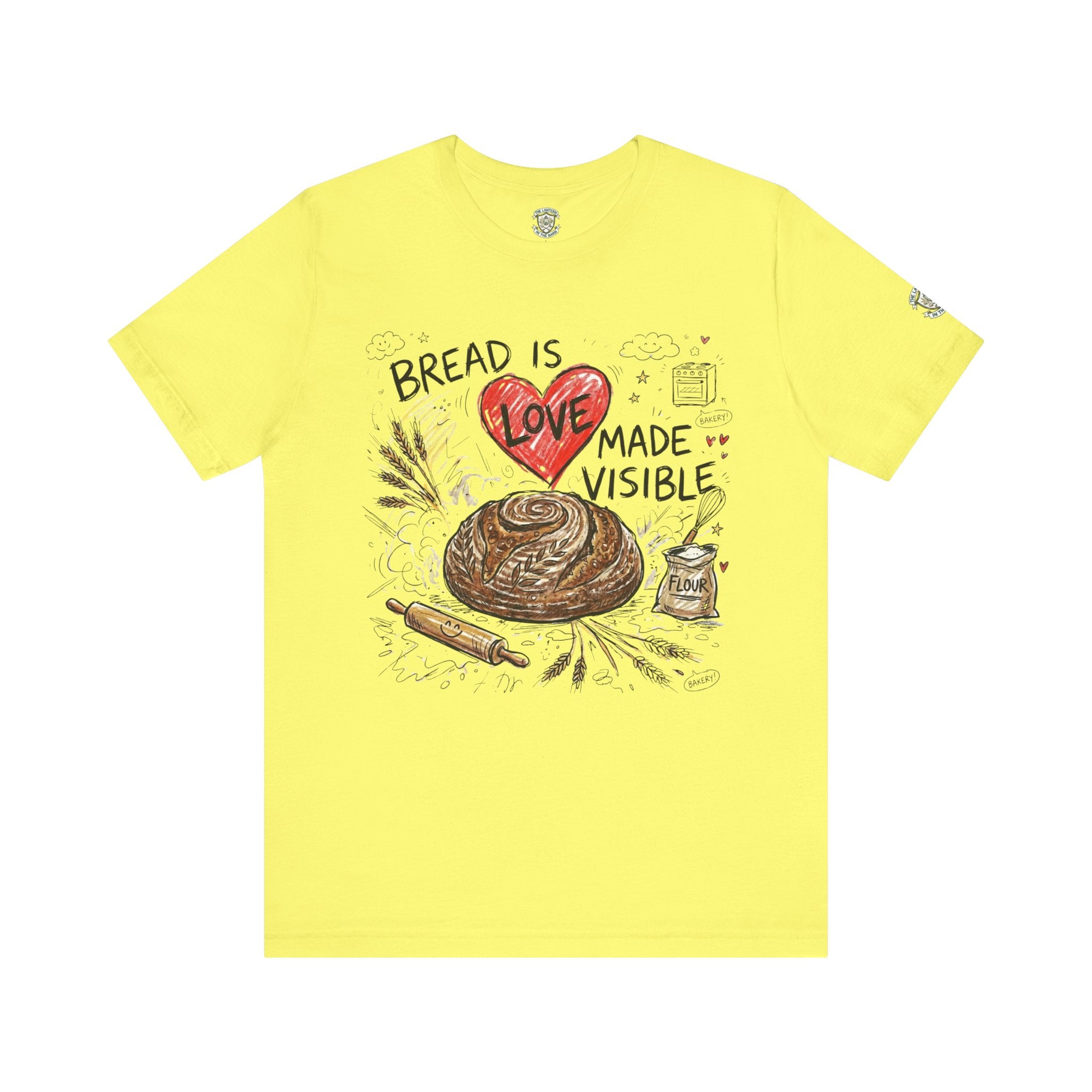 Bread Is Love Made Visible T-Shirt