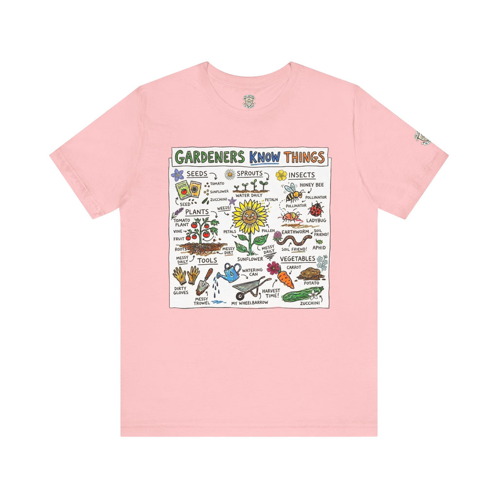 Gardeners Know Things T-Shirt