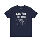 Grow Food Not Fear T-Shirt
