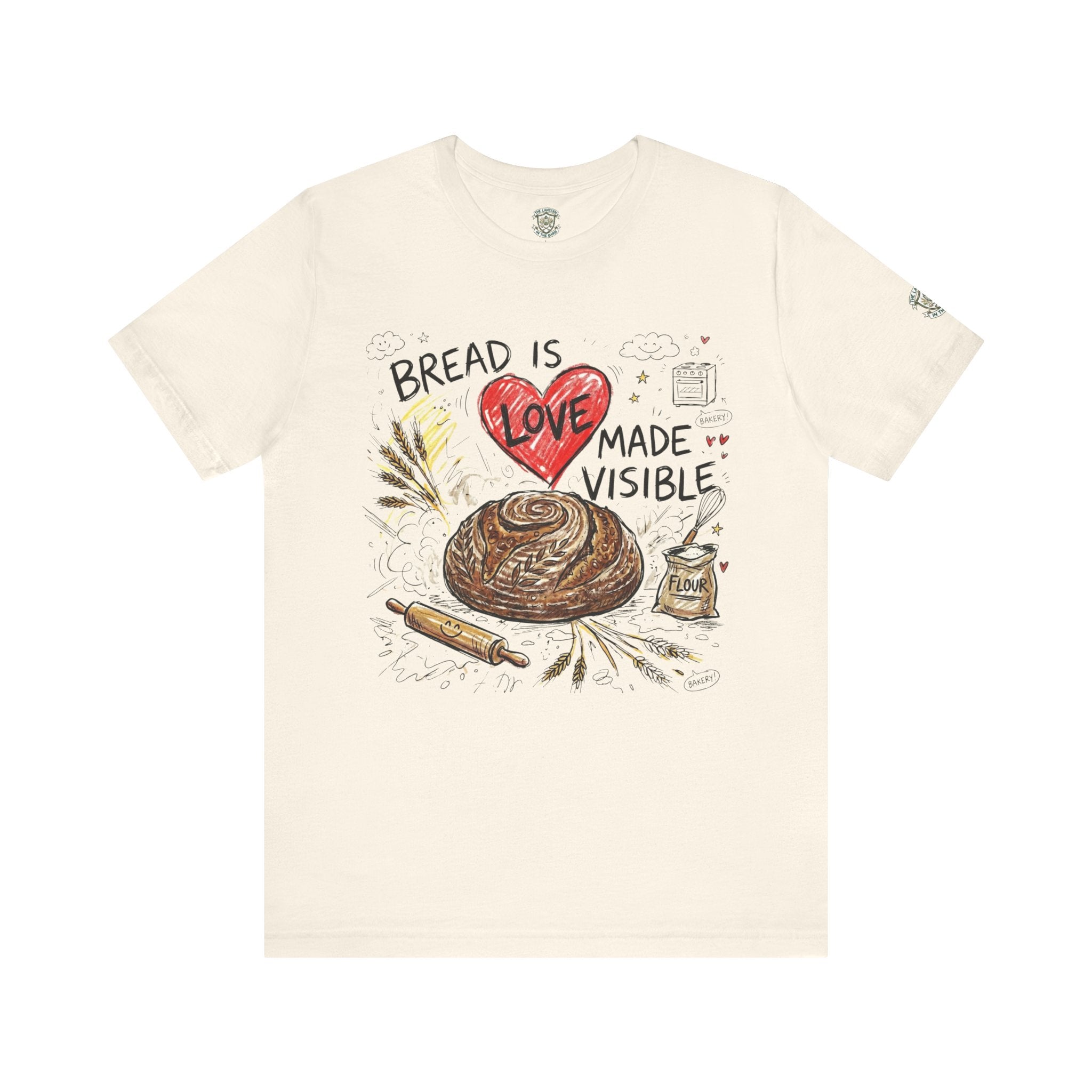 Bread Is Love Made Visible T-Shirt