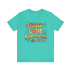 Peace Love Homesteading T-Shirt