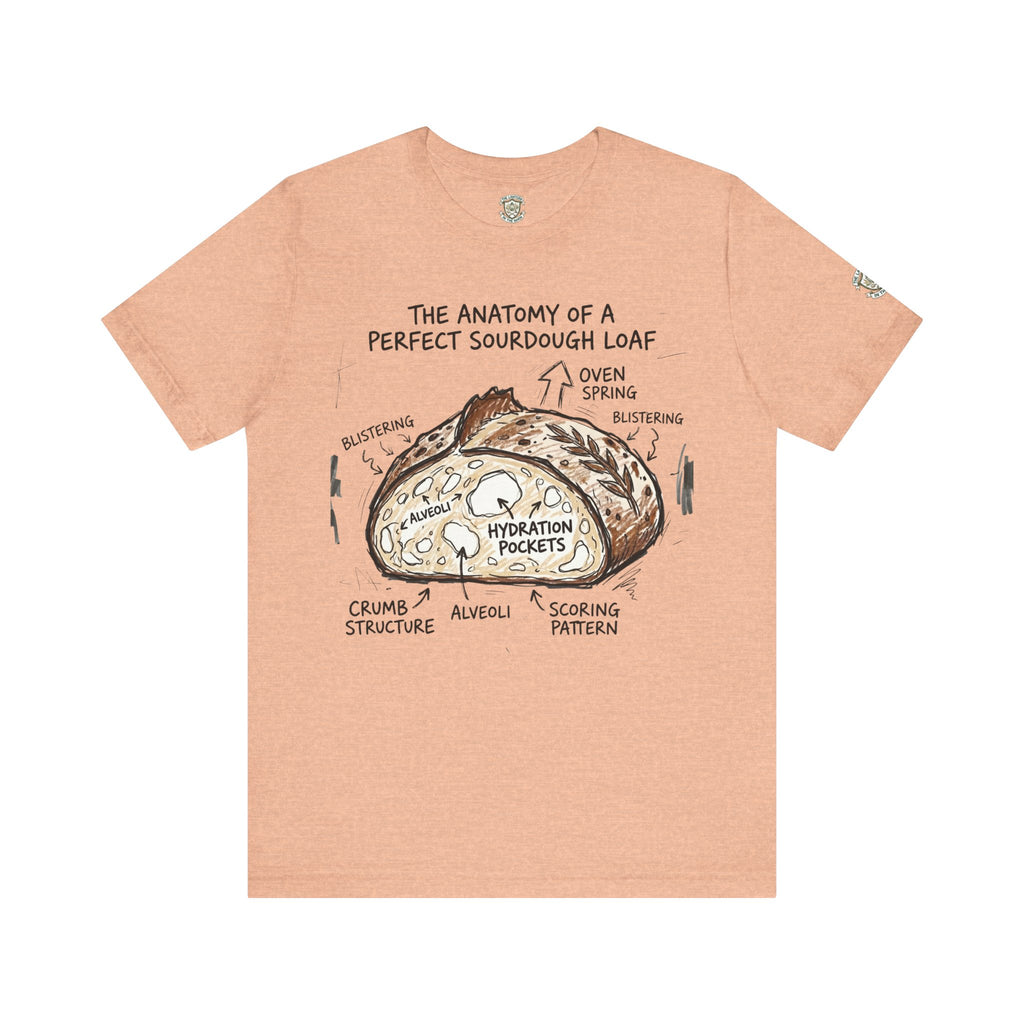 The Anatomy of A Perfect Sourdough Loaf T-Shirt