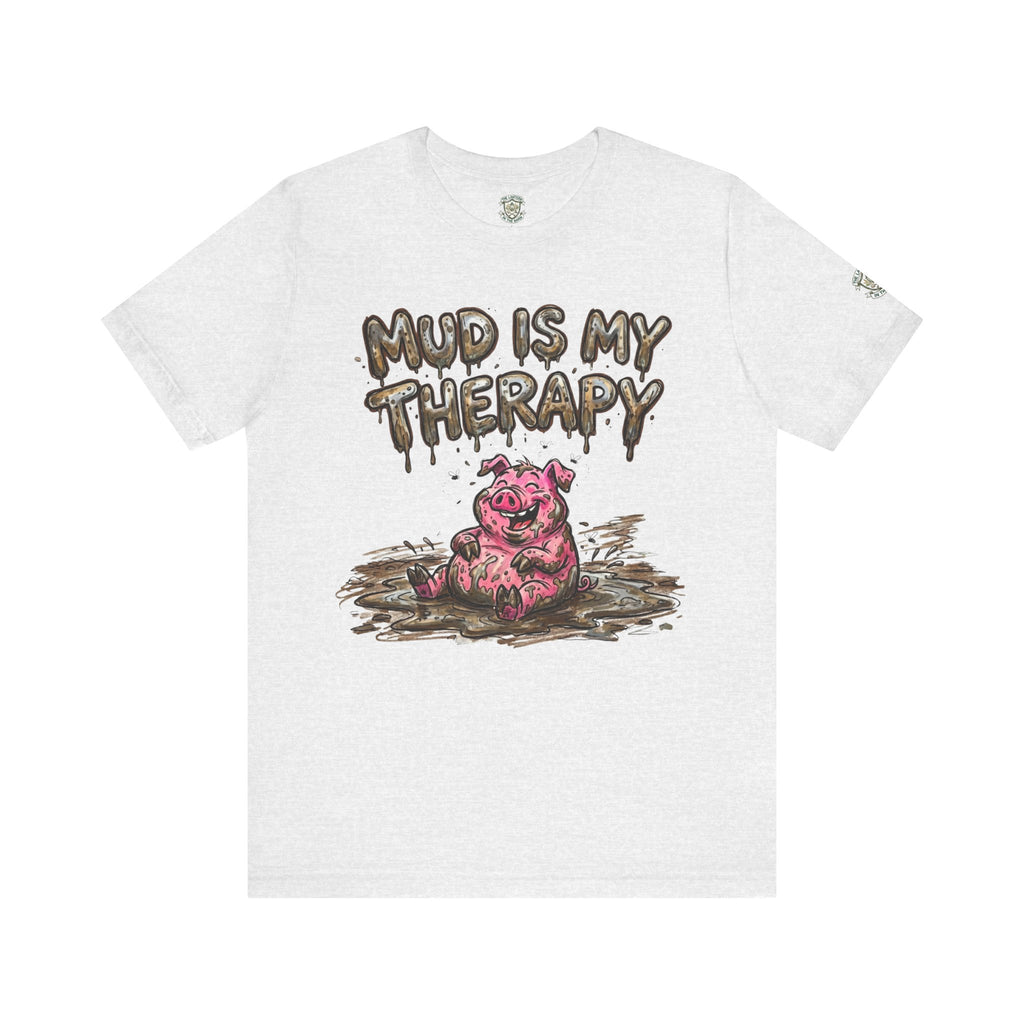 Mud Is My Therapy T-Shirt