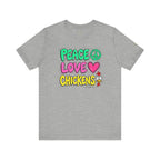 Peace Love Chickens T-Shirt