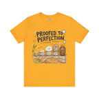 Proofed to Perfection Bread T‑Shirt
