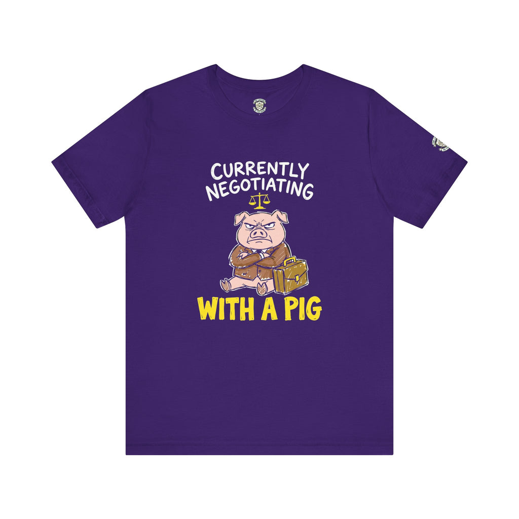 Currently Negotiating With A Pig T-Shirt