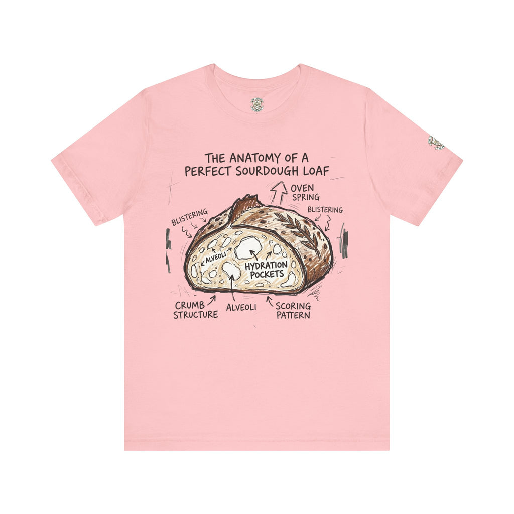 The Anatomy of A Perfect Sourdough Loaf T-Shirt