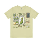 Kind Of A Big Dill T-Shirt