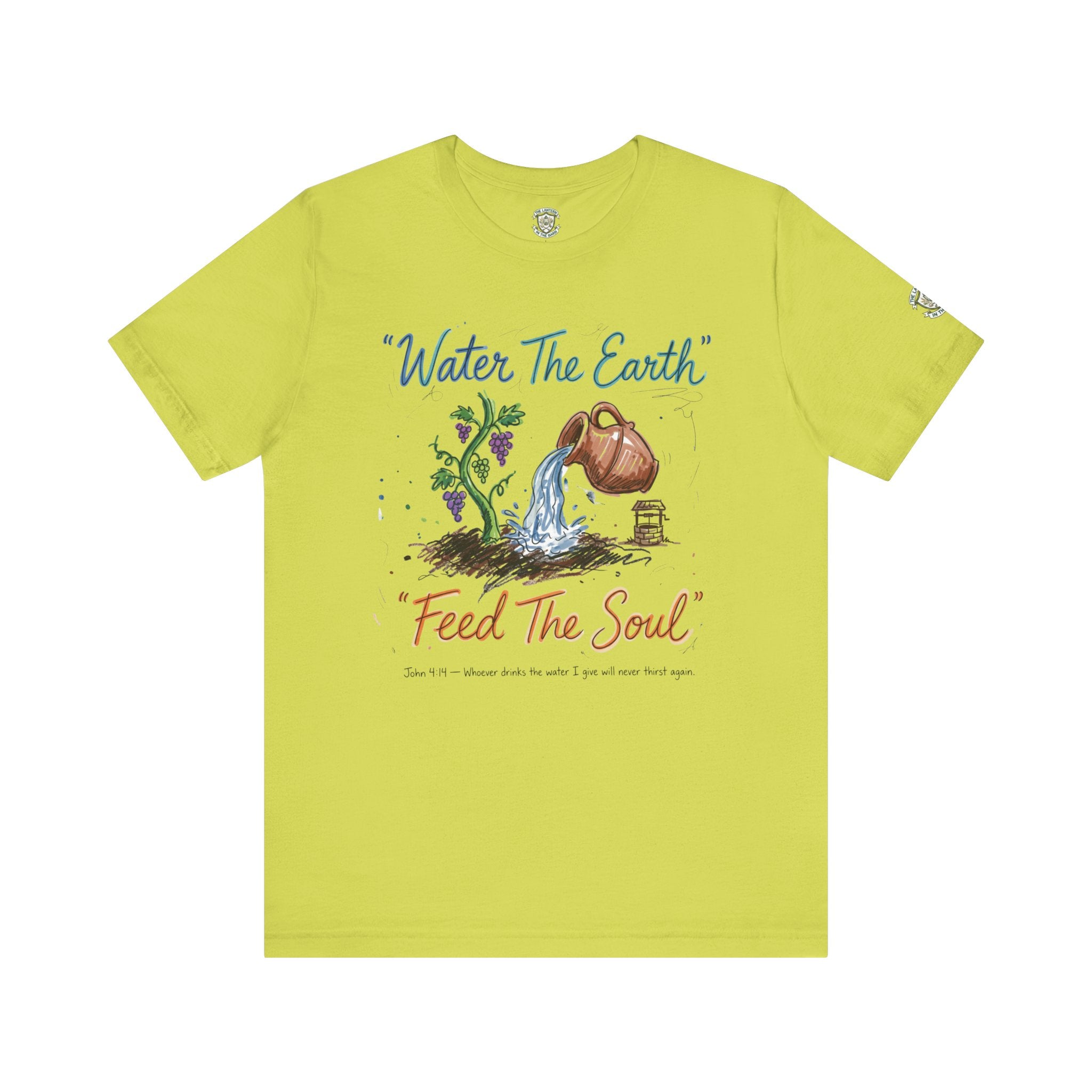 Water the Earth Feed the Soul T-Shirt