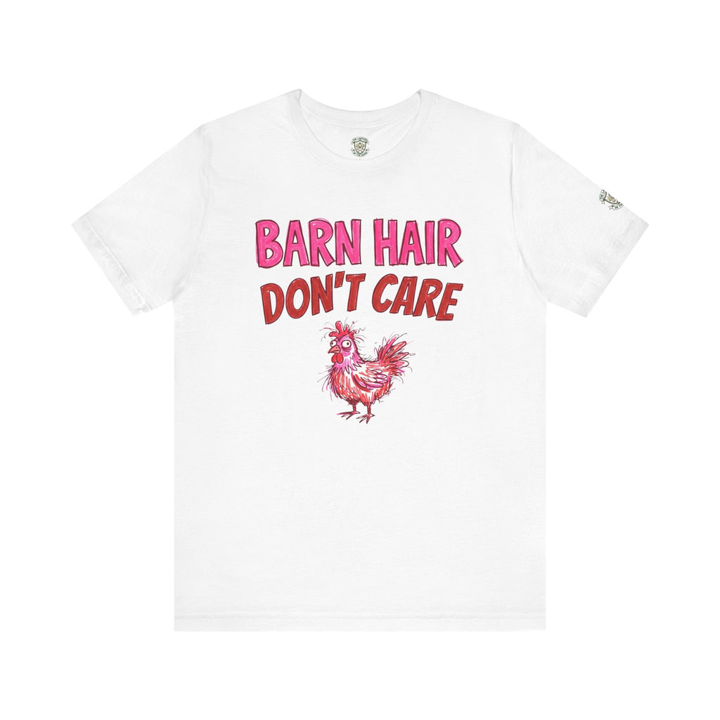 Barn Hair Don't Care T-Shirt