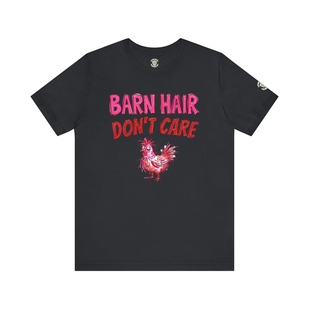 Barn Hair Don't Care T-Shirt