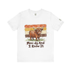 Moo-dy And I Know It T-Shirt