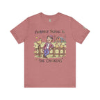 Probably Talking To The Chickens T-Shirt