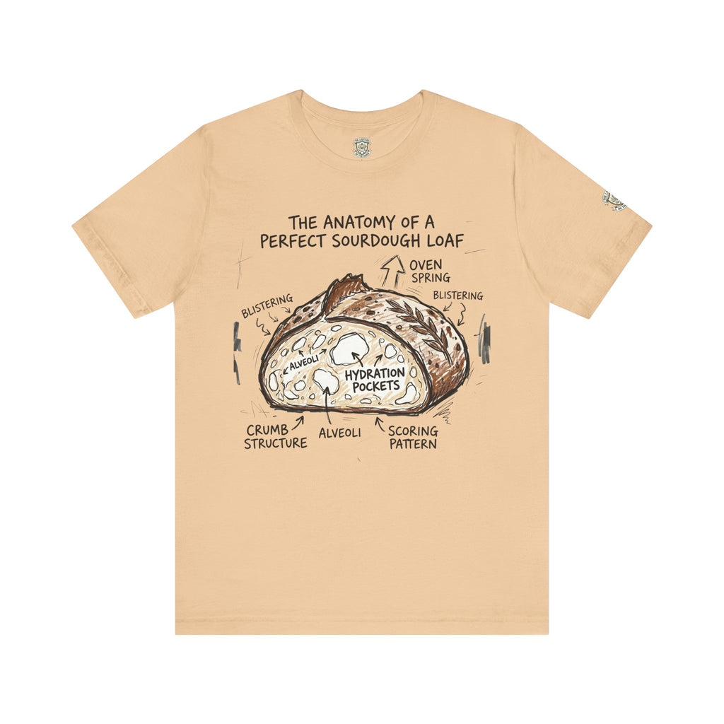 The Anatomy of A Perfect Sourdough Loaf T-Shirt