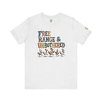 Free Range & Unbothered Chicken T-Shirt