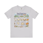 Good Things Come to Those Who Proof T-Shirt