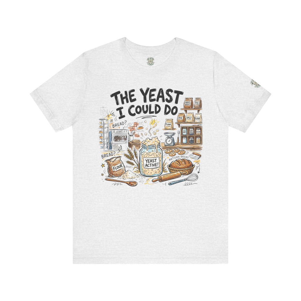 The Yeast I Could Do T‑Shirt